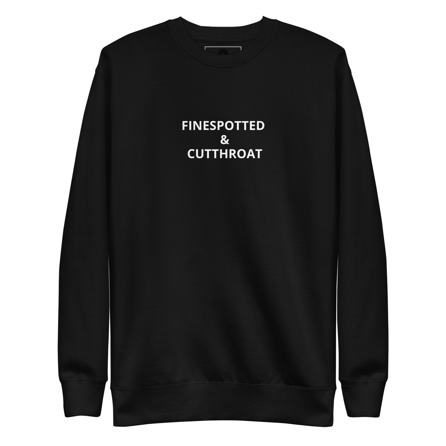 finespotted & cutthroat block letter sweatshirt (unisex)